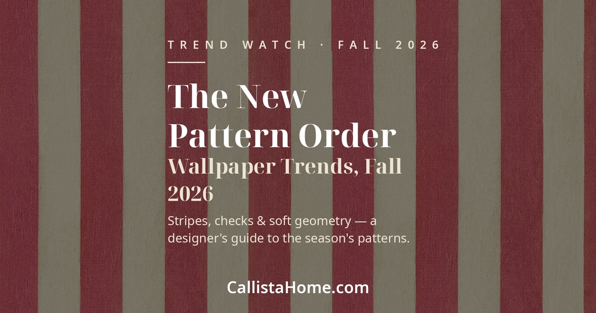 Blog cover: red-and-cream Bien Aimee 89B stripe wallpaper by Antoinette Poisson behind the title 'The New Pattern Order: Wallpaper Trends Fall 2026'. Designer guide to fall 2026 wallpaper trends - stripes, checks, geometrics. CallistaHome.com